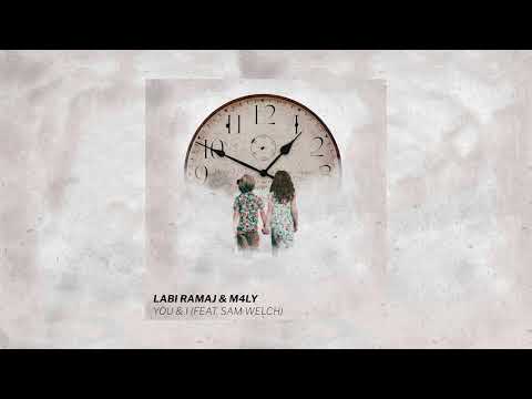 Labi Ramaj & M4LY - You & I (Official Lyric Video) (feat. Sam Welch)