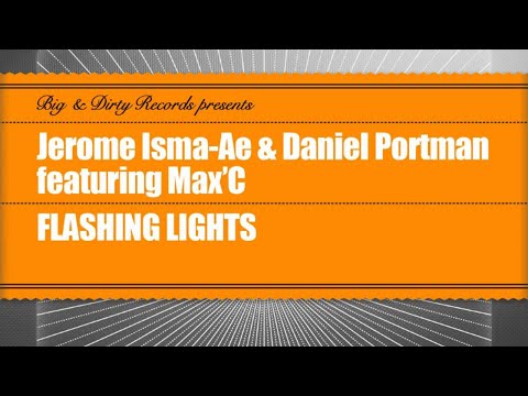 Jerome Isma-Ae & Daniel Portman feat Max'C - Flashing Lights (Radio Edit)