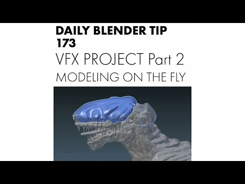 Daily Blender Tip 173 - VFX Project part 2 Modeling on-the-fly