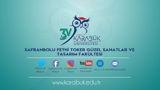 Karabük Üniversitesi Safranbolu Fethi Toker Güzel Sanatlar ve Tasarım 