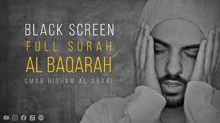 Download lagu Black screen Surah Al Baqarah Omar Hisham Al Arabi... mp3