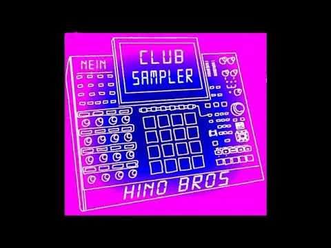 Hino Bros - Club Sampler / Fausto Remix