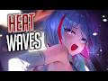 Nightcore Heat Waves Female Version Lyrics