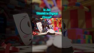 Jax is trans CONFIRMED in Digital Circus Episode 9! #tadc #theamazingdigitalcircus