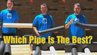 Which Drain Pipe Should You Use?  Hint: it
