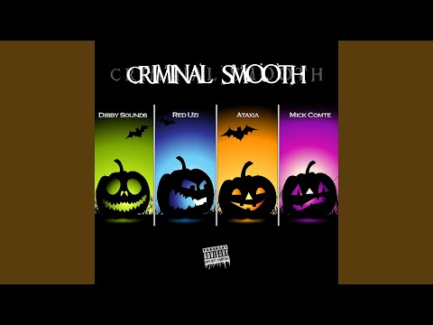 Criminal Smooth (Ataxia)