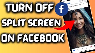 Fixed✅How To Turn Off Split Screen On Facebook in iPhone (iOS 17)
