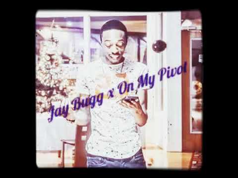 Jay Bugg x On My Pivot