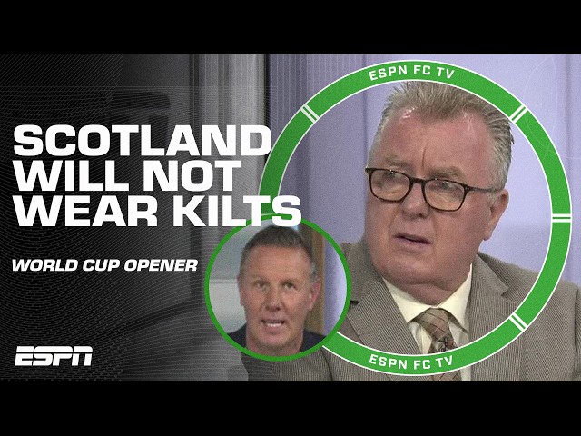 Scotland squad opt against wearing kilts to WC opener 👀 Steve Nicol & Craig Burley react! | ESPN FC