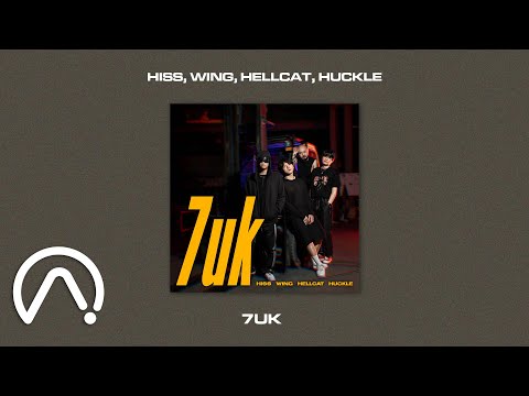 Hiss, Wing, Hellcat, Huckle - 7uk (Official Audio)