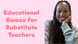The Best Educational Games for Substitute Teachers