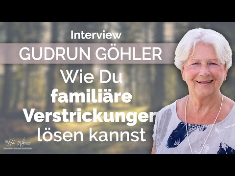 Wie Du familiäre Verstrickungen lösen kannst - Interview mit Gudrun Göhler | Dein Heile Welt Podcast
