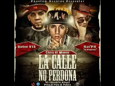 La Calle No Perdona - Barber Viernes 13 Ft Kas PR El Phantom & Chris El Menor
