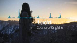 Lucid - Sounds of Kingfisher