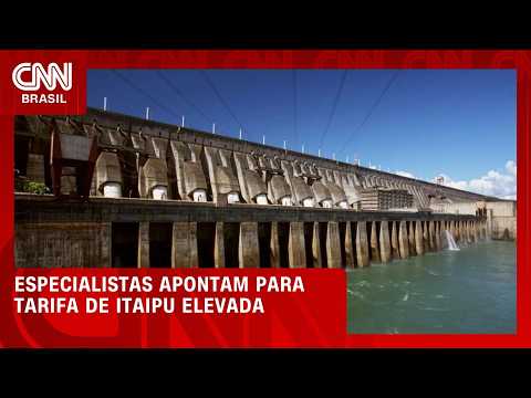 Especialistas apontam para tarifa de Itaipu elevada; veja no CNN Infra | HORA H