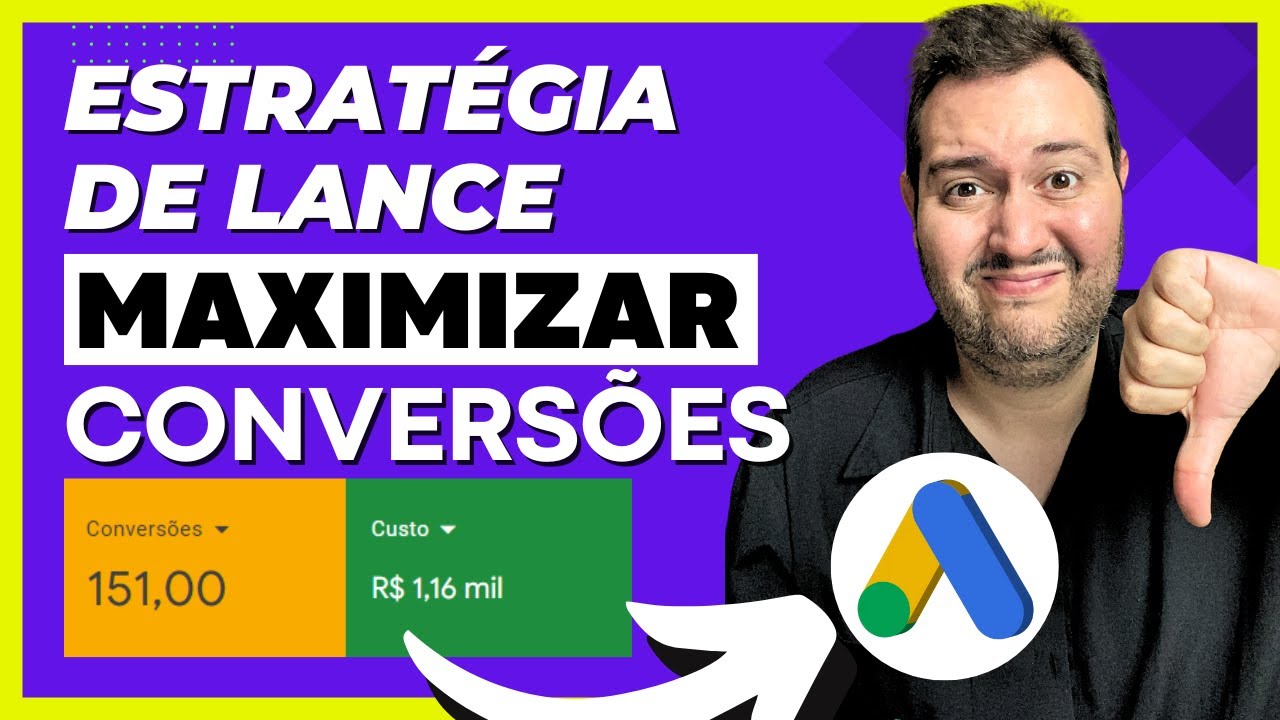 ESTRATÉGIA DE LANCE MAXIMIZAR CONVERSÕES | GOOGLE ADS