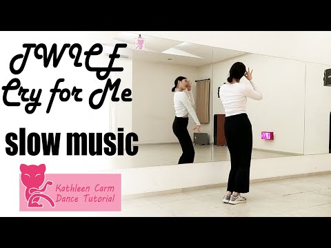 TWICE - CRY FOR ME Dance Tutorial | Mirrored + Slow music