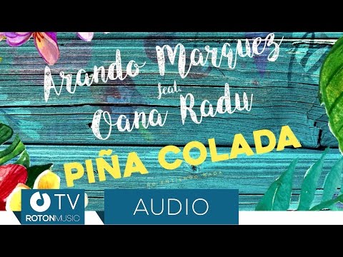 Arando Marquez feat. Oana Radu - Pina Colada | MusicCream