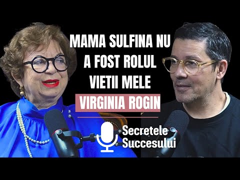 Secretele Succesului Ep. 3 | Virginia Rogin: Nu există rol mic, există doar actori mici