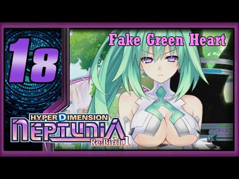 Hyperdimension Neptunia Re;Birth 1 - Walkthrough - Ep 18: Fake Green Heart [Boss]