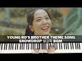 Download Young Ro S Brother Theme Song Piano Ver Snowdrop 설강화 Bgm Mp3 Song