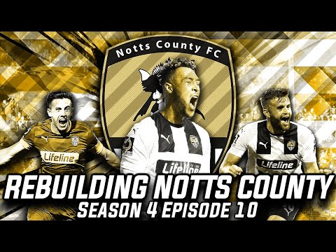 Rebuilding Notts County - S4-E10 Everything He Touches Turns To Goals!  | Football Manager 2020