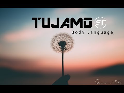 TUJAMO-Body Language [feat.Miranda glory and Haris]...(Spectrum Release)