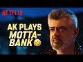 AK Vs Arjun Das The ICONIC Bank Or Motta Scene Good Bad Ugly Netflix India