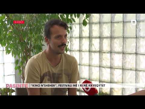 PasDite, lidhja direkte -  Ilir Hasanaj – Organizator i festivalit “Kino n’sheher” 13 Gusht 2019
