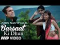 Barsat Ki Dhun Love Song Jubin Nautiyal Ft Gurmeet Choudhary Karishma Sharma Rochak K