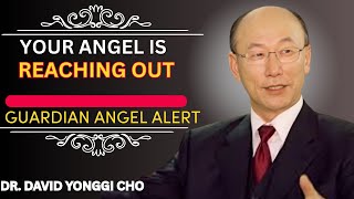 Don’t Miss These 7 Signs—Your Guardian Angel Might Be Reaching Out! | Dr. David Yonggi Cho