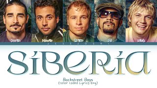 Backstreet Boys - Siberia (Color Coded Lyrics)