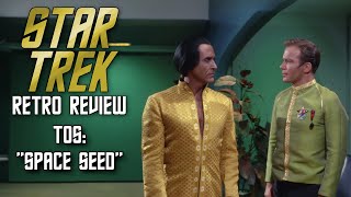 Star Trek Retro Review: &quot;Space Seed&quot; (TOS) | The Augments