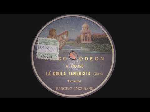 La chula tanguista - Foxtrot - Juan Rica - 1922