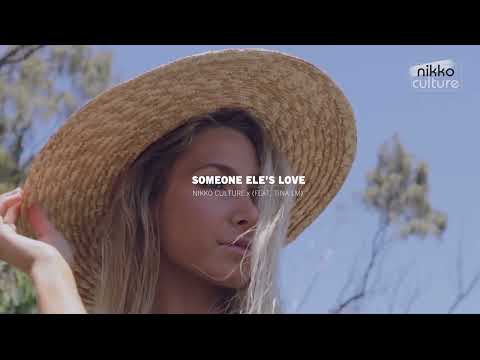 Nikko Culture - Someone Else's Love (feat  Tina Lm)