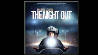 Martin Solveig - The Night Out HQ