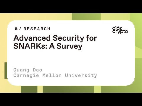Advanced security for SNARKs: A survey with Quang Dao