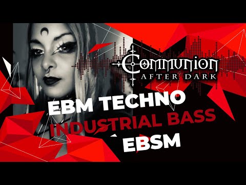 EBM Techno | Dark Techno | EBSM | Industrial Bass Mix - Communion After Dark