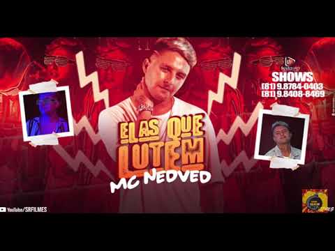 🔴MC NEDVED ELAS QUE LUTEM LANÇAMENTO 2020