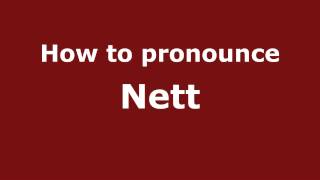 How to pronounce Nett