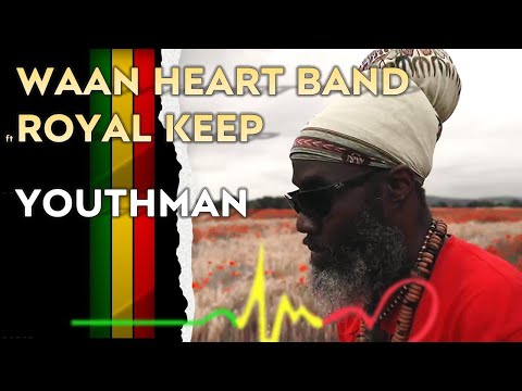 WAAN HEART BAND FT ROYAL KEEP  - YOUTHMAN [Clip Officiel]