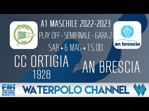 A1M 22/23 - Play Off - Semifinale Gara 2: CC Ortigia 1928 - AN Brescia
