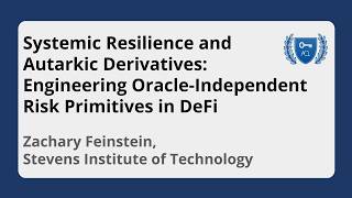 Video: Systemic Resilience and Autarkic Derivatives: Engineering Oracle-Independent Risk Primitives in DeFi
