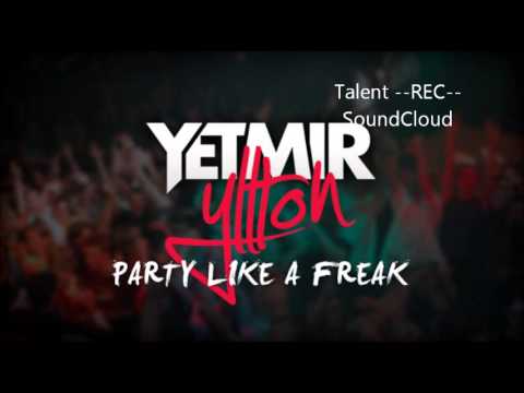 Yetmir ft. Yllton - Party Like A Freak (Radio Edit)