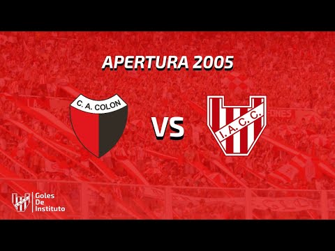 Colon 1-1 INSTITUTO | Apertura 2005 | golesdeinstituto