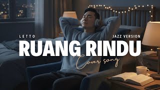 Download lagu Ruang Rindu – Letto (Jazz Version Cover) | Makes It Very Convenient! mp3