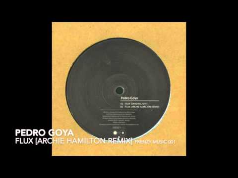 Pedro Goya - Flux (Archie Hamilton Remix) [Frenzy Music 001]