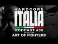 Hardcore Italia - Podcast #39 - Mixed by Art of ...