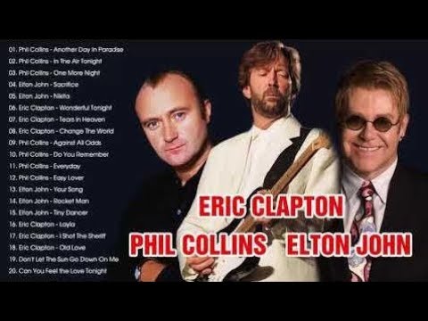 Phil Collins, Elton John, Eric Clapton - Best Rock Songs Ever