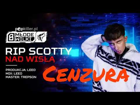 RIP SCOTTY - Nad Wisłą (prod. LEEO) Cenzura | NEVIX